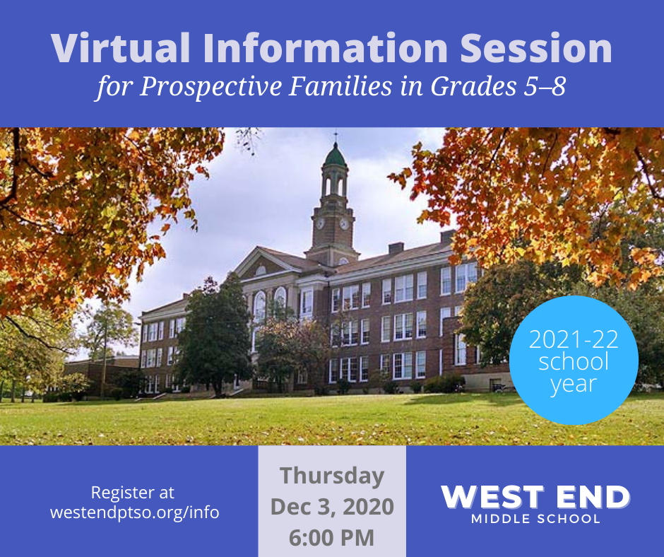 Virtual Information Session for Prospective Families in Grades 5-8
West End Middle School
Thursday, Dec 3, 2020, 6 PM
Register at westendptso.org/info.